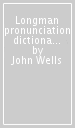 Longman pronunciation dictionary. Con CD-ROM